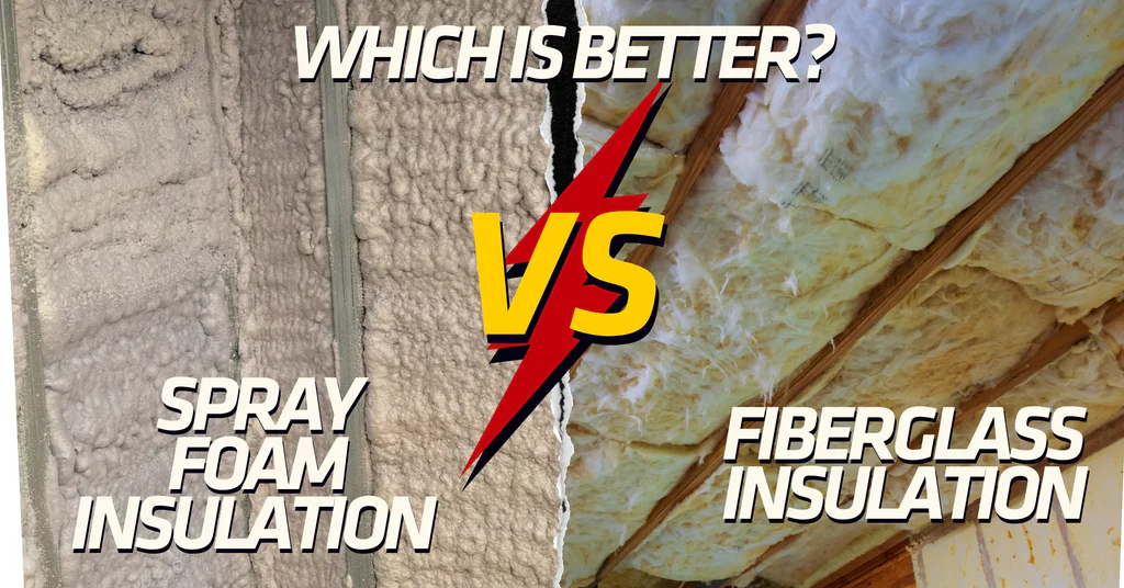 Spray Foam vs Fiberglass Insulation